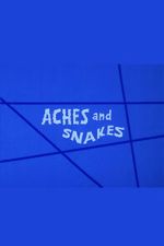 Watch Aches and Snakes Myflixer