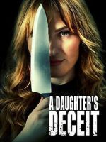 Watch A Daughter\'s Deceit Myflixer