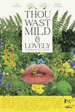 Watch Thou Wast Mild and Lovely Myflixer