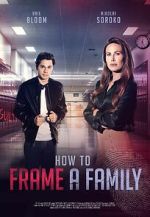 Watch How to Frame a Family Myflixer