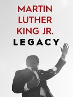 Watch Martin Luther King Jr. Legacy Myflixer
