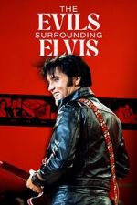 Watch The Evils Surrounding Elvis Myflixer