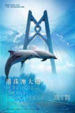Watch Hong Kong-Zhuhai-Macao Bridge Myflixer