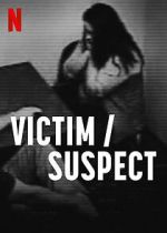 Watch Victim/Suspect Myflixer