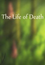 Watch The Life of Death Myflixer