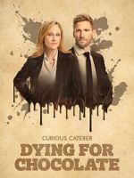 Watch Curious Caterer: Dying for Chocolate Myflixer