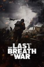 Watch The Last Breath of War Myflixer