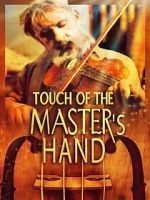 Watch Touch of the Master\'s Hand Myflixer