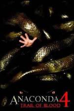 Watch Anaconda 4: Trail of Blood Myflixer