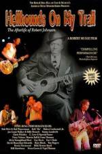 Watch Hellhounds on My Trail The Afterlife of Robert Johnson Myflixer