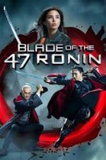 Watch Blade of the 47 Ronin Myflixer