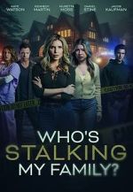 Watch Who\'s Stalking My Family Myflixer
