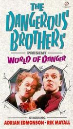 Watch Dangerous Brothers Present: World of Danger Myflixer