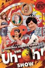 Watch The Uh-oh Show Myflixer