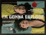 Watch I\'m Gonna Explode Myflixer