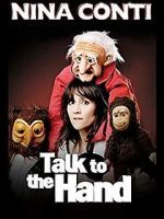 Watch Nina Conti: Talk to the Hand Myflixer