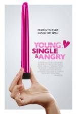 Watch Young, Single & Angry Myflixer
