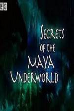 Watch Secrets of the Mayan Underworld Myflixer