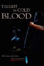 Watch Taught in Cold Blood Myflixer