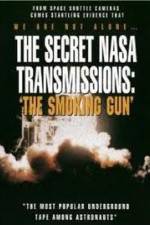 Watch The Secret NASA Transmissions: The Smoking Gun Myflixer