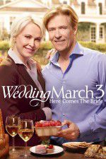 Watch Wedding March 3 Here Comes the Bride Myflixer