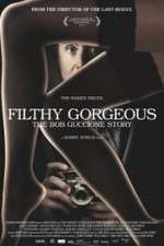 Watch Filthy Gorgeous: The Bob Guccione Story Myflixer