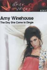 Watch Amy Winehouse: The Day She Came to Dingle Myflixer