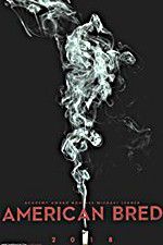 Watch American Bred Myflixer