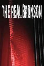 Watch The Real Bronson Myflixer