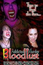 Watch Addicted to Murder 3: Blood Lust Myflixer