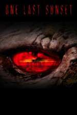 Watch One Last Sunset Redux Myflixer