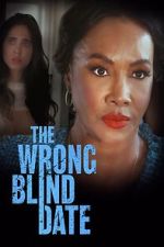 Watch The Wrong Blind Date Myflixer