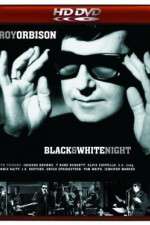 Watch Roy Orbison and Friends A Black and White Night Myflixer