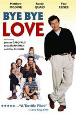 Watch Bye Bye Love Myflixer