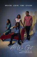 Watch All We Got Myflixer