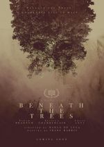 Watch Beneath the Trees Myflixer