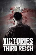 Watch Victories of the Third Reich Myflixer