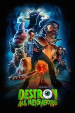 Watch Destroy All Neighbors Myflixer