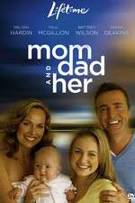 Watch Mom, Dad and Her Myflixer
