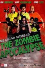Watch Me and My Mates vs. The Zombie Apocalypse Myflixer