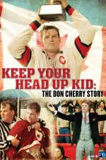 Watch Keep Your Head Up Kid The Don Cherry Story Myflixer