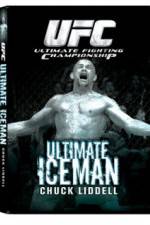 Watch UFC:Ultimate  Chuck ice Man Liddell Myflixer