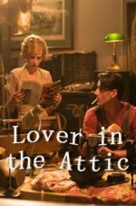 Watch Lover in the Attic Myflixer
