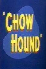 Watch Chow Hound Myflixer