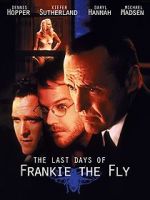 Watch The Last Days of Frankie the Fly Myflixer