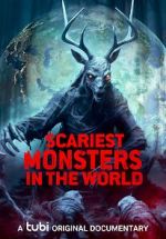 Watch Scariest Monsters in the World Myflixer