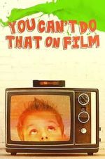 Watch You Can\'t Do That on Film Myflixer