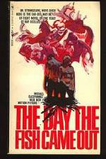 Watch The Day the Fish Came Out Myflixer