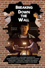 Watch Breaking Down the Wall (Short 2019) Myflixer