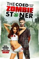 Watch The Coed and the Zombie Stoner Myflixer